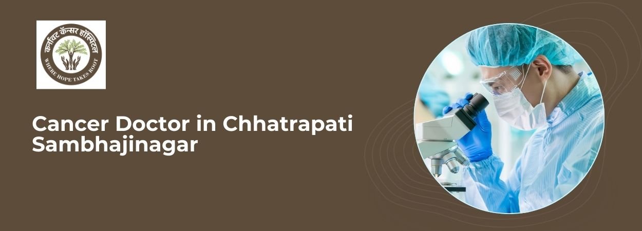 Cancer Doctor in Aurangabad
